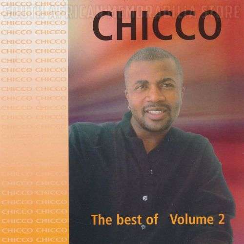CHICCO - Best of Vol 2 - South African CD - TELCD2841 *NEW*