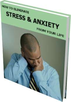 Eliminate Stress and Anxiety from your Life - Ebook R1 SPECIAL
