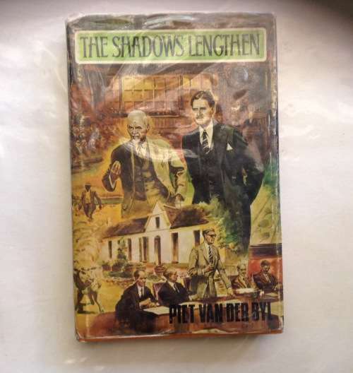 The Shadows Lengthen, by Piet Van Der Byl.  FIRST EDITION