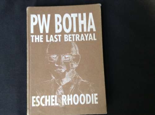 P W Botha by  Eschel Rhoodie