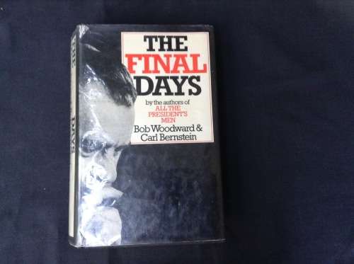 The Final Days  by Bob Woodward and Carl Bernstein. FIRST EDITION