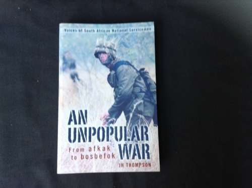 An Unpopular War by JH Thompson FIRST EDITION