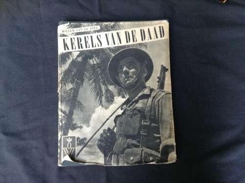 Kerels Van De Daad by Willem Van De Poll 1947 FIRST EDITION
