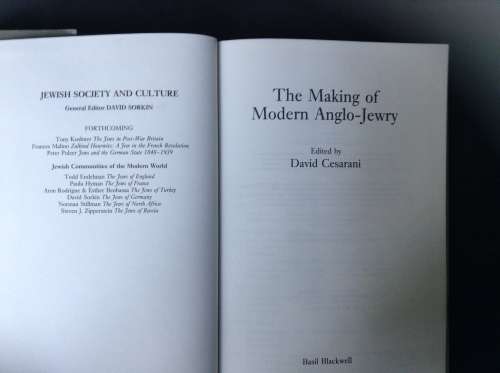 The Making of Modern Anglo -Jewry by David Cesarani FIRST EDITION 1990