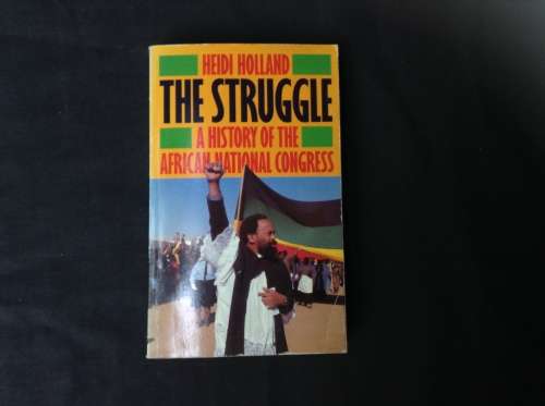 The Struggle by Heidi Holland, FIRST EDITION 1989