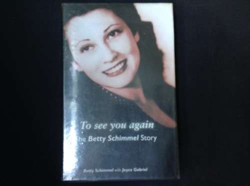 To See You Again, First Edition, SIGNED Copy, Betty Schimmel Story