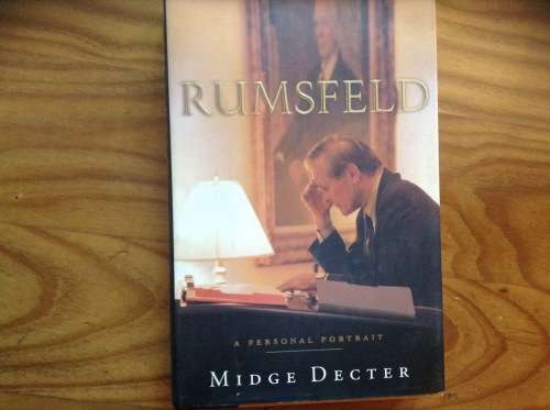 Rumsfeld by Midge Decter, a personal portrait, First Edition