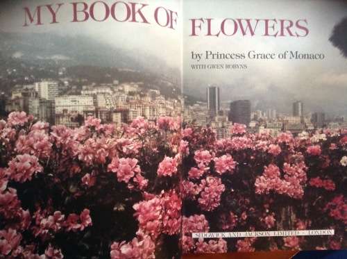 My Book of Flowers Princess a Grace of Monaco, First Edition