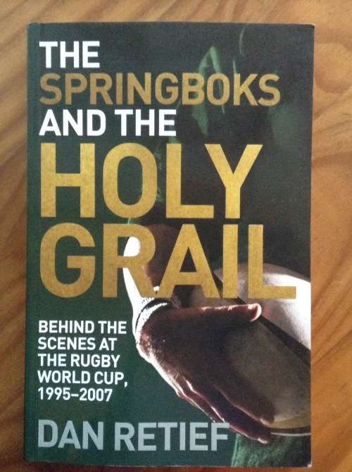 Springboks and the Holy Grail by Dan Retief,  First Edition, SIGNED copy