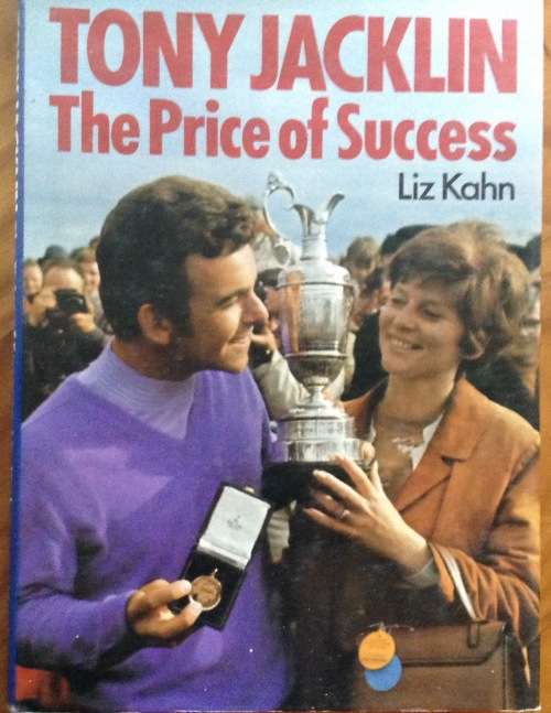 Tony Jacklin, The Price of Success by Liz Kahn, First Edition