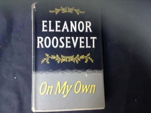 Eleanor Roosevelt, On My Own, First Edition 1959