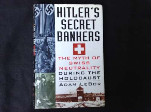 Hitler's Secret Bankers by Adam LeBor, First Edition