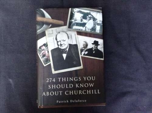 274 Things You Should Know About Winston Churchill by Patrick Delaforce
