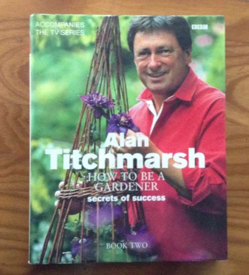 Alan Tichmarch, How to be a Gardener , First Edition