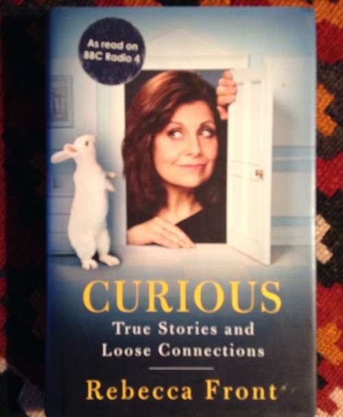 Curious by Rebecca Front, Signed copy, First Edition, (No.73 of 200)