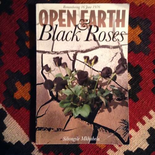 State of a Nation, Open Earth Black Roses & Apartheid in my Rucksack, First Editions 3 books R450