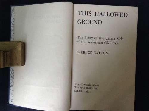 This Hallowed Ground by Bruce Catton, 1957, First Edition
