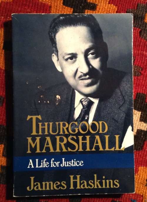 Thurgood Marshall, A Life for Justice by James Haskins