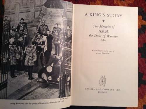 Edward, A king's Story, 1951 The memoirs of H.R.H. Duke of Windsor K.G.