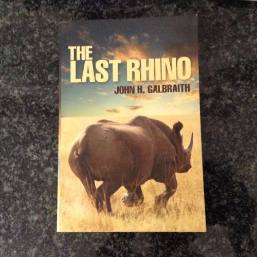 The Last Rhino by John H. Galbraith, First Edition