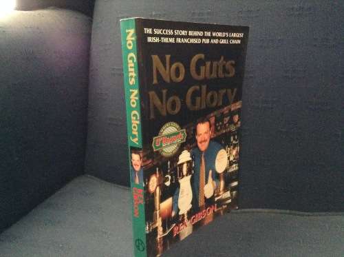 No Guts No Glory by Rex Gibson  The success story behind the worlds largest Irish-Theme pub