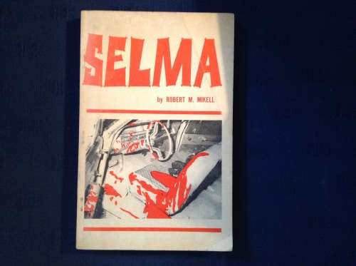 Selma by Robert M Mikell 1965
