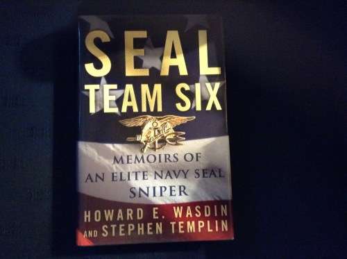 Seal Team Six Howard E Wasdin and Stephen Templin, First Edition