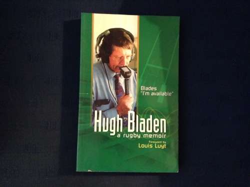 Hugh Bladen A Rugby Memoir, First Edition, Signed  copy