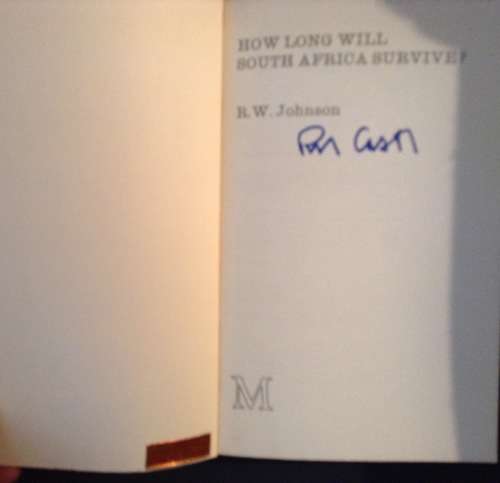 How Long Will South Africa Survive by R.W. Johnson