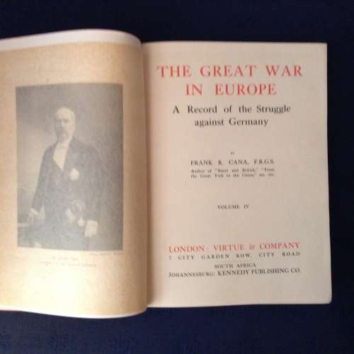 The Great War in Europe (vol IV) by Frank R. Cana F.R.G.S.   First Edition