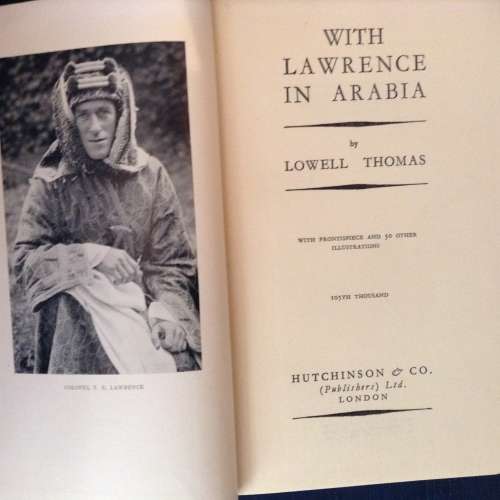 With Lawrence in Arabia by Lowell Thomas, 105th thousand, First Edition, CIRCA 1924