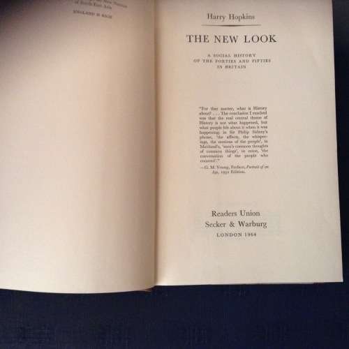 The New Look by Harry Hopkins, A Social History of the a Forties and Fifties, First Edition