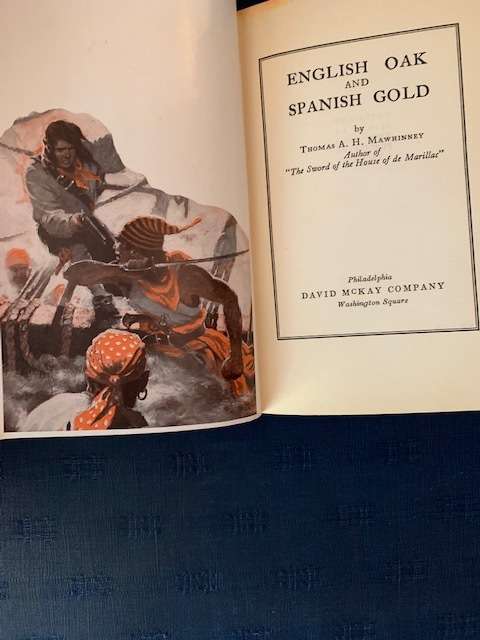 English Oak and Spanish Gold by By Thomas A.H. Mawhinney 1926, First Edition