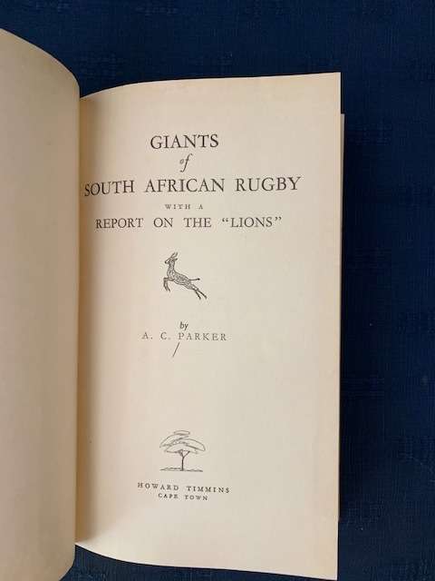 Giants of South African Rugby, First Edition, with a report on the "Lions" by A. C. Parker