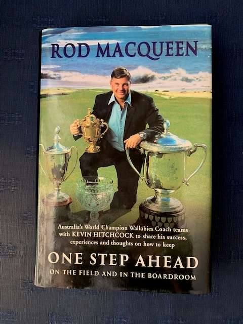 Rod Macqueen One Step Ahead on the field and in the boardroom