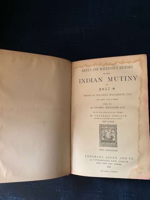 Indian Mutiny, 1857-8, Vol VI, by Kaye and Malleson