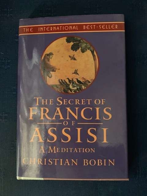 The Secret of Francis of Assisi by Christian Bobbin