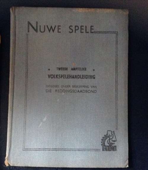 Nuwe Volkspele deur M.L. de Villiers and Nuwe Spele uitgegee Die Reddingsdaadbond, SIGNED copy Two