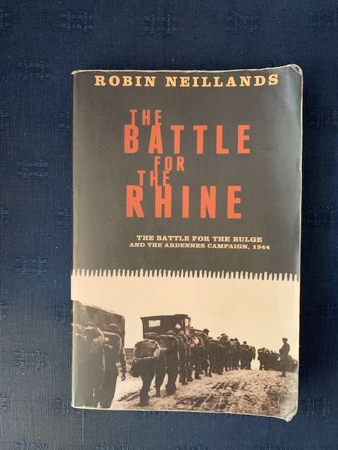 World War II Battle of the Bulge & The Battle for the Rhine by Robin Neillands