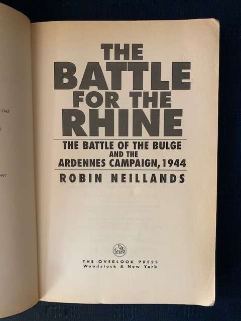World War II Battle of the Bulge & The Battle for the Rhine by Robin Neillands