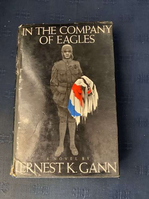 In The Company of Eagles by Ernest K. Gann, 1967