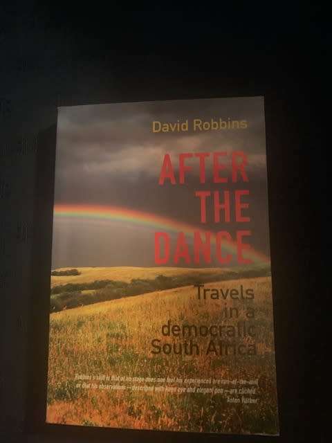 After The Dance by David Robbins  Travels in a Democratic South Africa