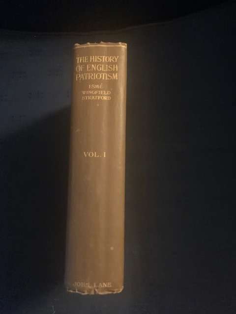 The History of English Patriotism by Esmé Wingfield Stratford, First Edition
