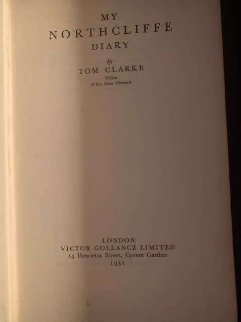 My Northcliffe Diary by Tom Clarke, First Edition