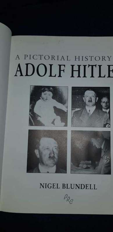 A Pictorial History of Adolf Hitler by Nigel Blundell
