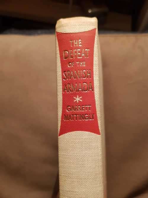 The Defeat of the Spanish Armada, First Edition, by Garrett Mattingly, 1959