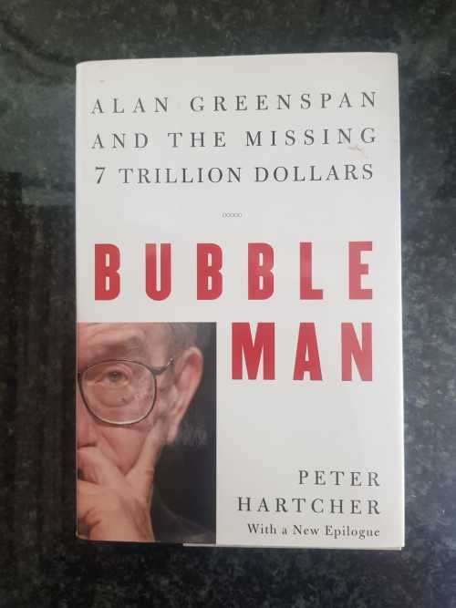 Bubble Man, Alan Greenspan and the missing 7 trillion dollars, First Edition