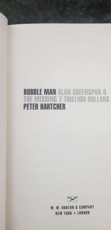 Bubble Man, Alan Greenspan and the missing 7 trillion dollars, First Edition