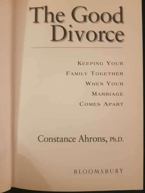 The Good Divorce by Constance Ahrons, First Edition