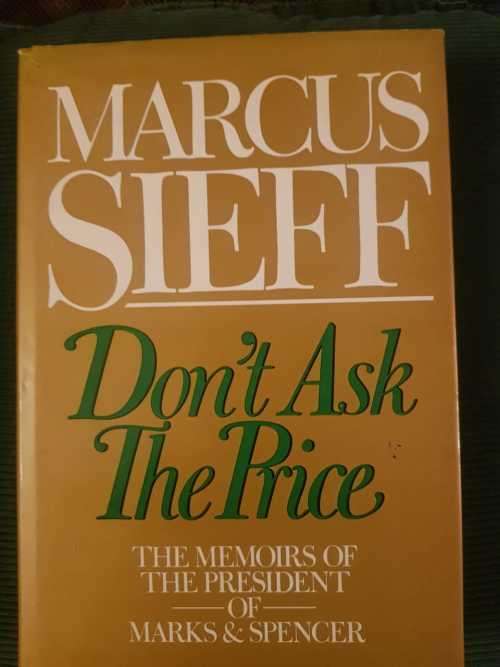 Don't Ask The Price by Marcus Sieff, First Edition  The memoirs of the president of Marks and Spence